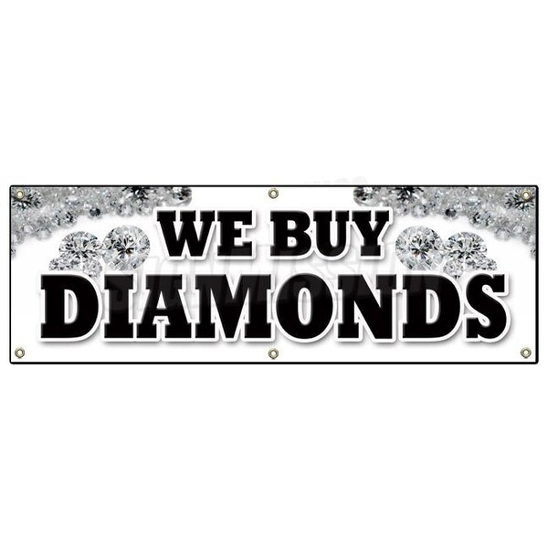 Signmission WE BUY DIAMONDS BANNER SIGN jewelry appraisals watches stones ring jems B-72 We Buy Diamonds - main